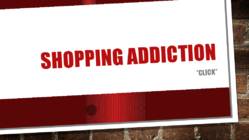 Shopping addiction