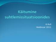 Käitumine suhtlemissituatsioonides