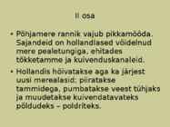 Hollandi põllumajandus #7