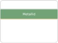 Metallid