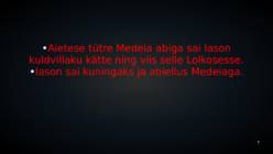 Kuldvillak ja argonaudid #7