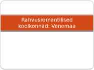 Rahvusromantilised koolkonnad-Venemaa
