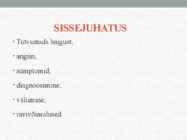 HAIGUSED JA-NENDEST HOIDUMINE #3