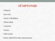 HAIGUSED JA-NENDEST HOIDUMINE #5