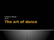 The art of dance esitlus