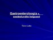 Gastroenteroloogia e-seedeelundite haigused