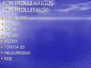 KUSTUTUS-PÄÄSTETÖÖDE KAITSERIIETUS #20