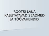 Rootsi lauas kasutatavad seadmed