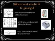 Rikkevoolukaitselüliti #2