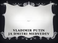 Vladimir Putin ja Dmitri Medvedev