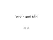 Parkinsoni tõbi esitlus bioloogias