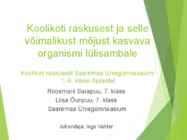 Koolikoti raskusest ja selle võimalikust mõjust kasvava organsmi lülisambale