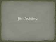Jim Ashilevi