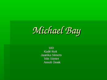 Michael Bay