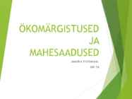 ÖKOMÄRGISTUSED JA MAHETOOTED