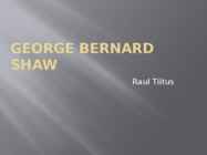 George Bernard Shaw