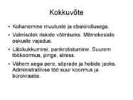 Ettevõtlusega kaasnevad hüved-probleemid ja riskid #17