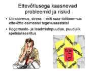 Ettevõtlusega kaasnevad hüved-probleemid ja riskid #9