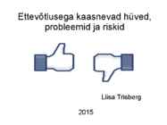 Ettevõtlusega kaasnevad hüved-probleemid ja riskid