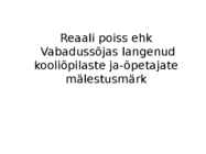 Reaali poiss ehk Vabadussõjas langenud kooliõpilaste ja-õpetajate mälestusmärk