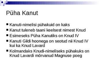 Pühad Kanutid #2