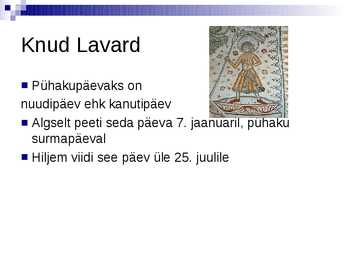 Pühad Kanutid #3