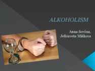 Esitlus - ALKOHOLISM