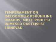 Isiksus ja temperament #6