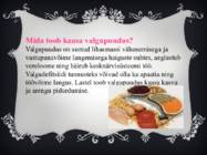 Valgud ja taimne toidusedel esitlus #6