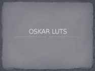 OSKAR LUTS