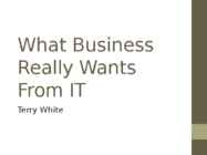 What Business Really Wants From IT