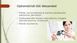 Optometristi töökeskkonna ohutegurid- optometrist-kui klienditeenindaja #2
