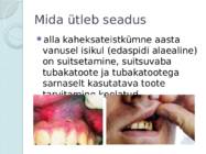 Huuletubakas ehk snus #4