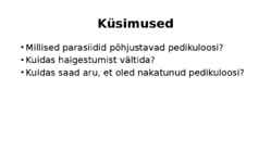 Pedikuloos ja sügelised #8