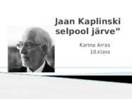 Jaan Kaplinski-Teiselpool järve