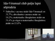 Ida- Virumaal elavad tõrjutud lapsed #2