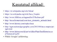 Kesk- ja Lõuna-Ameerika kõrgkultuuride areng - Inkad #16