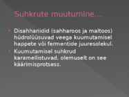 Süsivesikute muutumine toiduainete töötlemisel #4