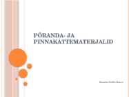 Põranda- ja pinnakattematerjalid