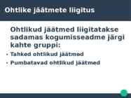 Ohtlikud jäätmed #3