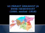 PÄRAST ÄRKAMIST JA ENNE ISESEISVUST