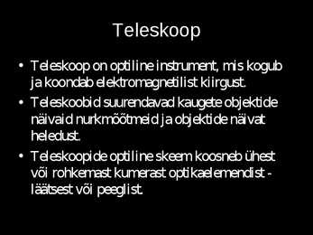Teleskoobid ja Maa tehiskaaslased #2