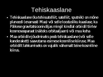 Teleskoobid ja Maa tehiskaaslased #7