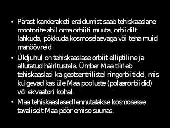 Teleskoobid ja Maa tehiskaaslased #8