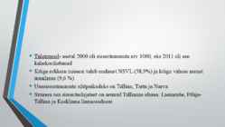 Perioodil 2000-2011 sisserännanute elukoha valikud Eestis ja Tallinnas #5