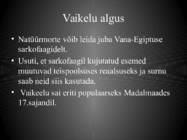 Vaikelu eelkäijad ja õitseng #4