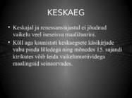Vaikelu eelkäijad ja õitseng #7