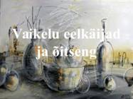 Vaikelu eelkäijad ja õitseng