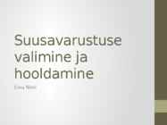 Suusavarustuse valimine ja hooldamine