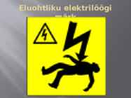 Töö- ja keskkonnaohtus #3